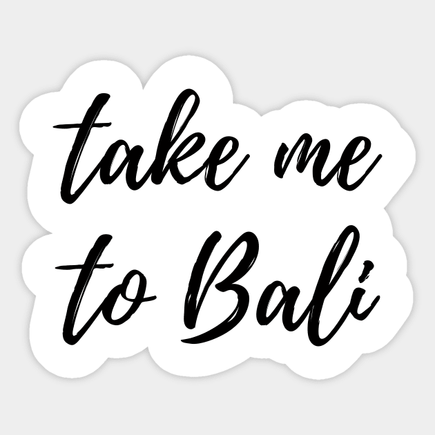 Take Me To Bali Black Sticker by TheBossBabe